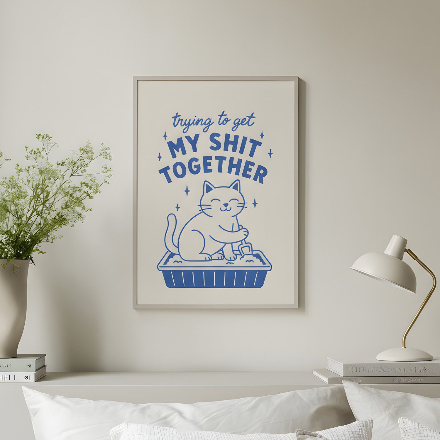 "GETTING SHIT TOGETHER" POSTER