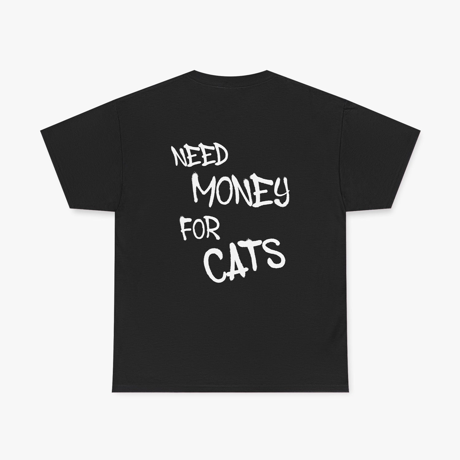 "NEED MONEY" T-SHIRT