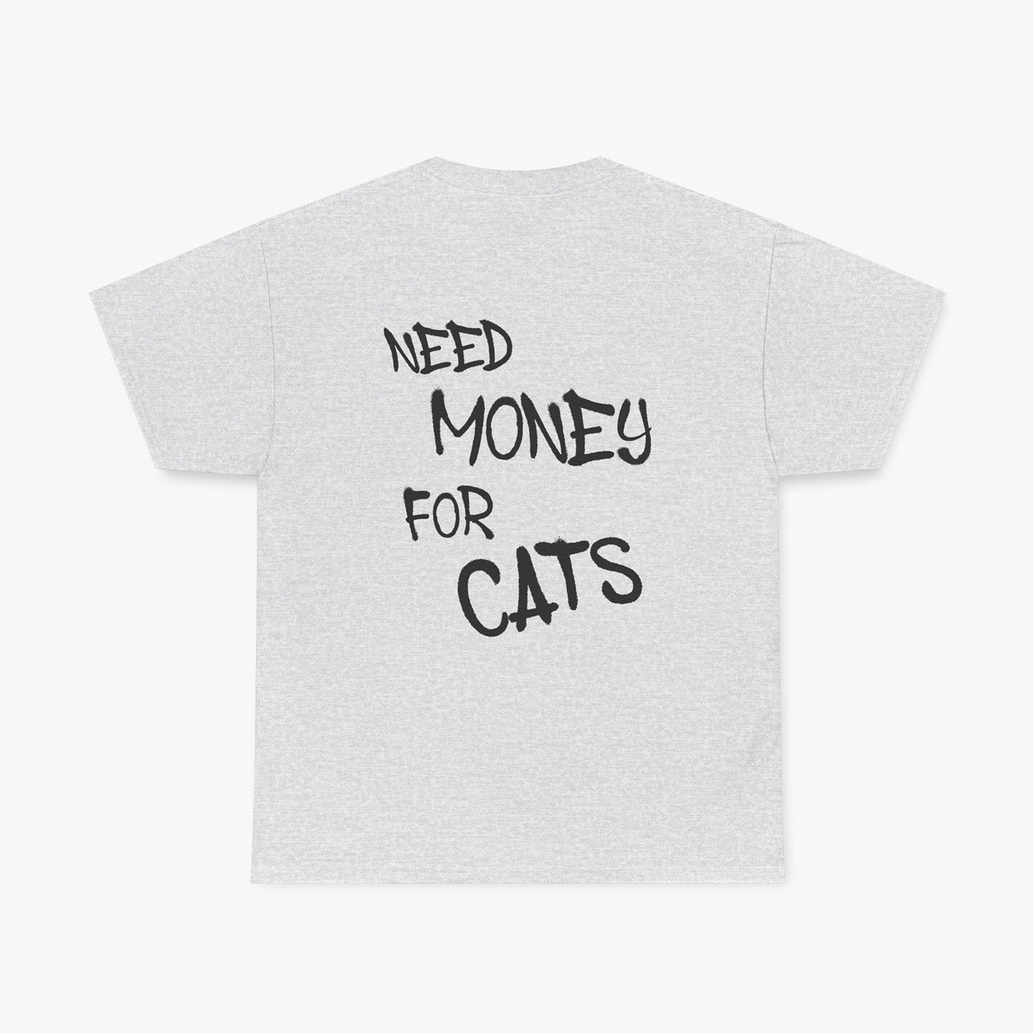 "NEED MONEY" T-SHIRT