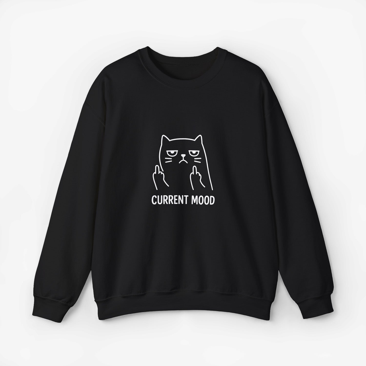 "CURRENT MOOD" SWEATSHIRT