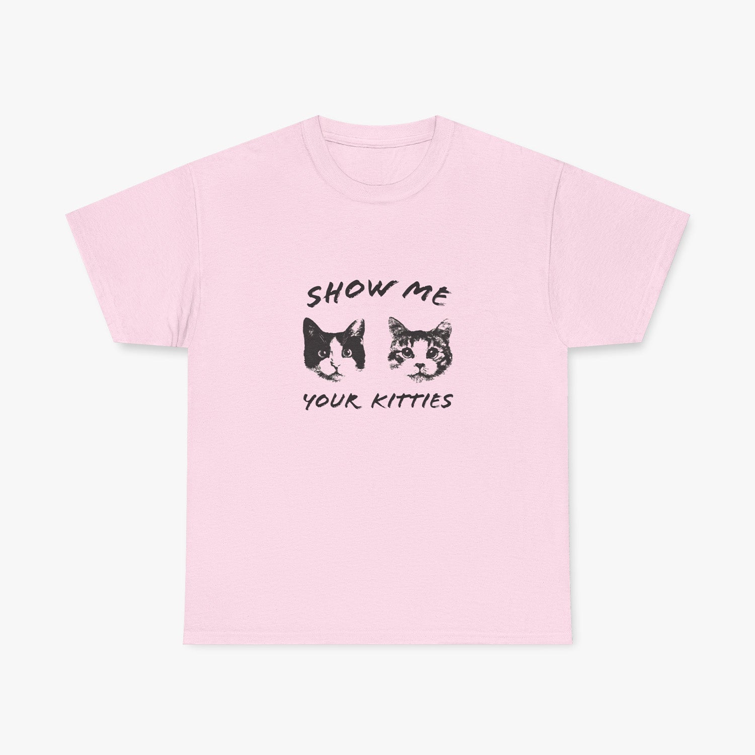 "SHOW ME YOUR KITTIES" T-SHIRT