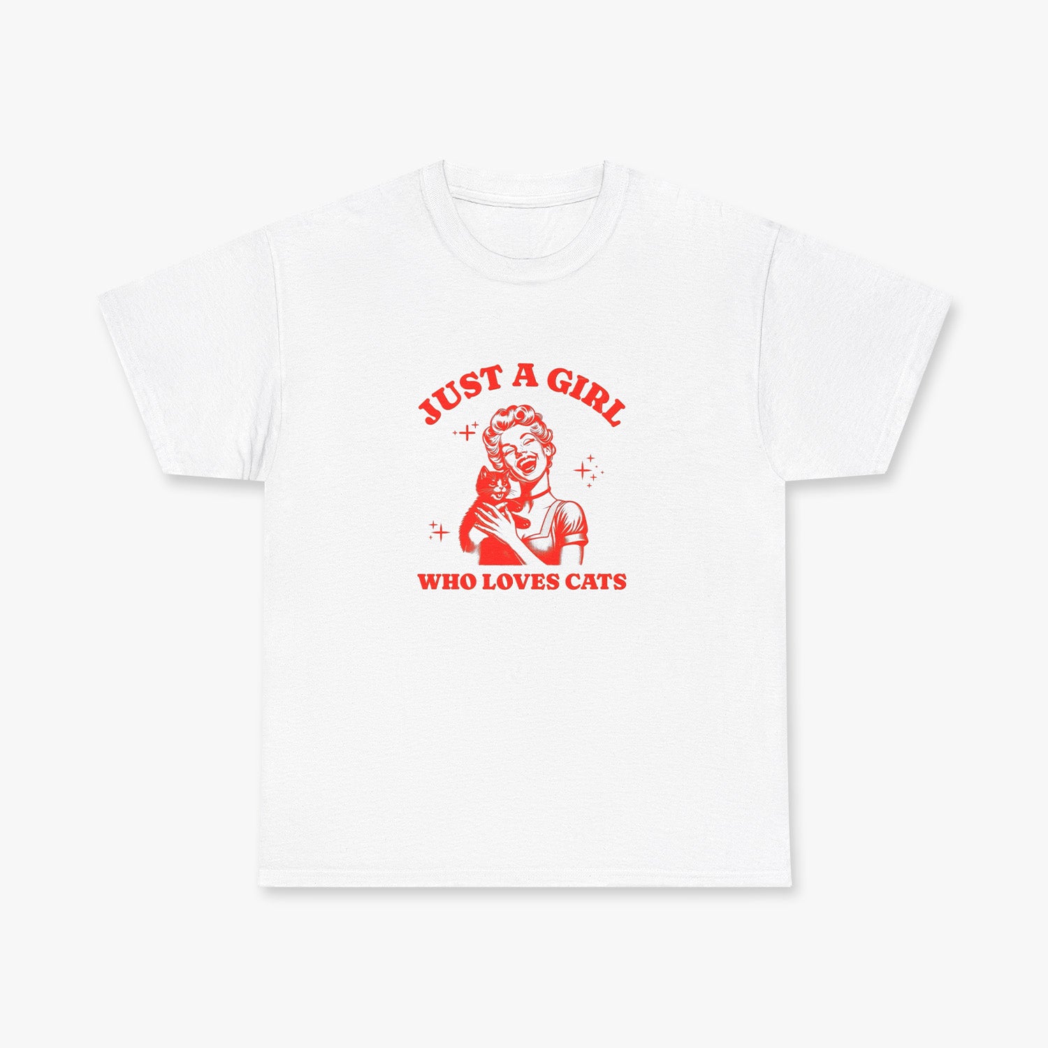 "JUST A GIRL" T-SHIRT