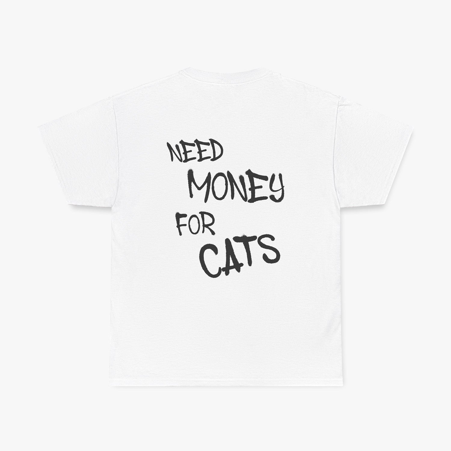 "NEED MONEY" T-SHIRT