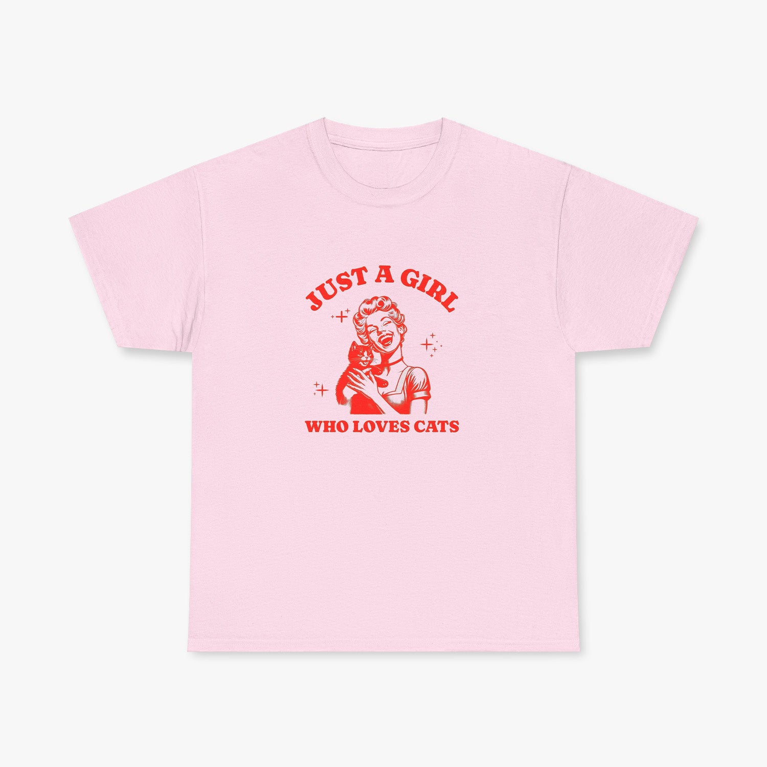 "JUST A GIRL" T-SHIRT