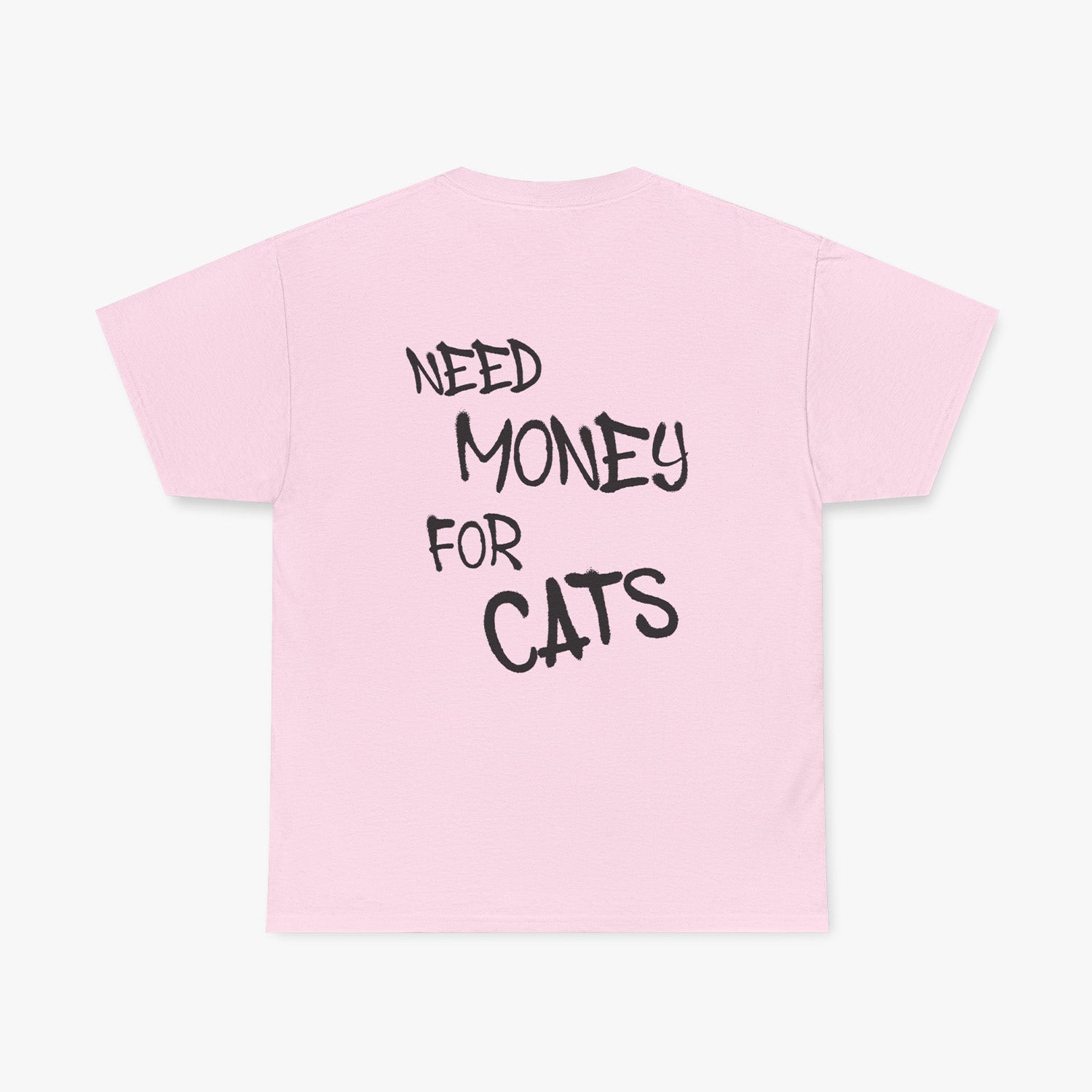 "NEED MONEY" T-SHIRT